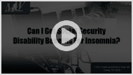 Can I Get Social Security Disability Benefits For Insomnia?