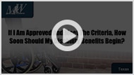 If I Am Approved And Meet The Criteria, How Soon Should My Disability Benefits Begin?